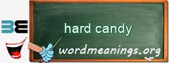 WordMeaning blackboard for hard candy